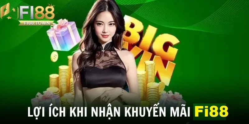 Khuyến Mãi Fi88 - id Lợi ích khi tham gia khuyến mãi tại Fi88